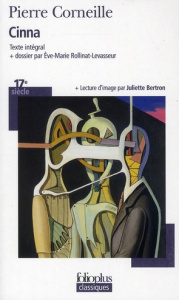 Cinna - Corneille Pierre ; Rollinat-Levasseur Eve-Marie ;