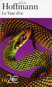 Le vase d'or - Hoffmann Ernst Theodor Amadeus ; Espiau de La Maës