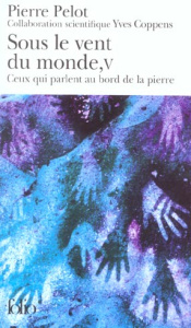 Sous le vent du monde Tome 5 : Ceux qui parlent au bord de la pierre - Pelot Pierre ; Coppens Yves