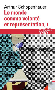 Le monde comme volonté et représentation. Tome 1 - Schopenhauer Arthur