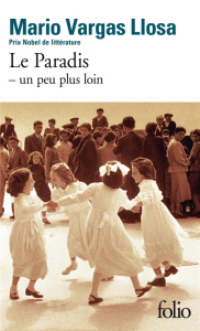 Le Paradis. Un peu plus loin - Vargas Llosa Mario ; Bensoussan Albert ; Casès Ann