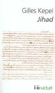 Jihad. Expansion et déclin de l'islamisme, 2e édition - Kepel Gilles