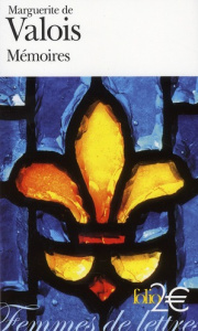 Mémoires 1569-1577. (Extraits) - MARGUERITE DE VALOIS