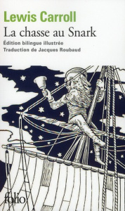 La chasse au Snark. Edition bilingue français-anglais - Carroll Lewis ; Korichi Mériam ; Roubaud Jacques