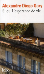 S. ou L'esperance de vie - Gary Alexandre Diego
