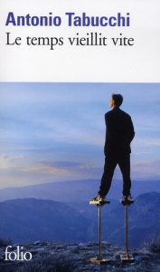 Le temps vieillit vite - Tabucchi Antonio ; Comment Bernard