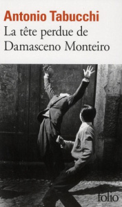 La tête perdue de Damasceno Monteiro - Tabucchi Antonio ; Comment Bernard