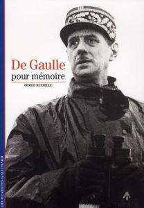 De Gaulle, pour mémoire - Rudelle Odile