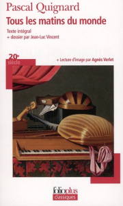 Tous les matins du monde - Quignard Pascal ; Vincent Jean-Luc ; Verlet Agnès