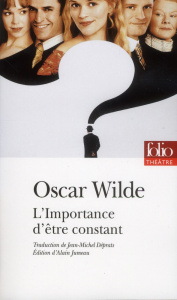 L'Importance d'être constant - Wilde Oscar ; Déprats Jean-Michel ; Jumeau Alain