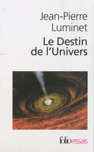 Le Destin de l'Univers. Tome 1 et 2 - Luminet Jean-Pierre