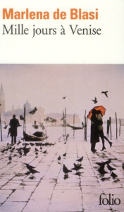 Mille jours à Venise - Blasi Marlena de ; Bay Marie-Pierre ; Bay Nicolas