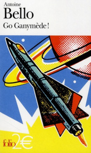 Go Ganyméde ! - Bello Antoine