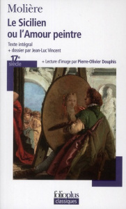 Le sicilien ou l'amour peintre - MOLIERE
