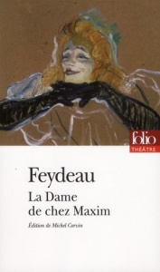 La Dame de chez Maxim - Feydeau Georges ; Corvin Michel