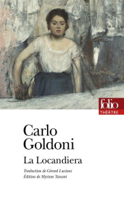 La Locandiera - Goldoni Carlo ; Luciani Gérard ; Tanant Myriam