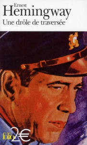 Une drôle de traversée - Hemingway Ernest ; Santraud Jeanne-Marie
