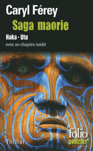 Saga maorie. Haka - Utu - Férey Caryl