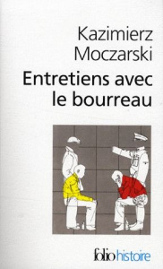 Entretiens avec le bourreau - Moczarski Kazimierz ; Erhel Jean-Yves ; Szczypiors