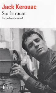 Sur la route. Le rouleau original - Kerouac Jack ; Kamoun Josée