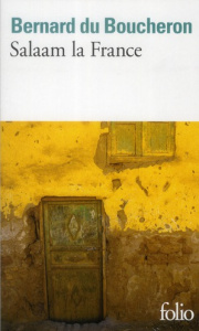 Salaam la France - Du Boucheron Bernard