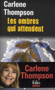 Les ombres qui attendent - Thompson Carlene ; Letellier Dominique ; Pétillot