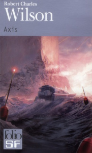 Axis - Wilson Robert Charles ; Goullet Gilles