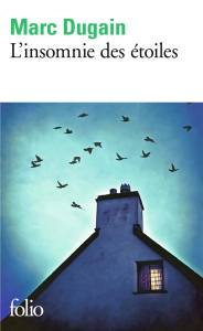 L'insomnie des étoiles - Dugain Marc