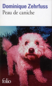 Peau de caniche - Zehrfuss Dominique