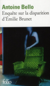 Enquête sur la disparition d'Emilie Brunet - Bello Antoine