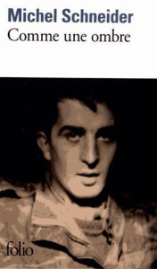 Comme une ombre - Schneider Michel