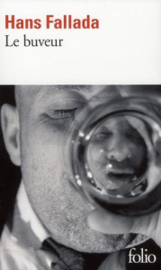 Le buveur - Fallada Hans ; Courtois Laurence