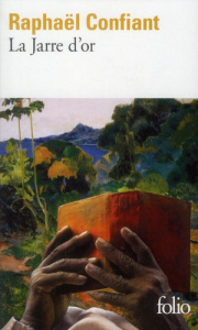 La Jarre d'or - Confiant Raphaël