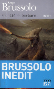 Frontière barbare - Brussolo Serge