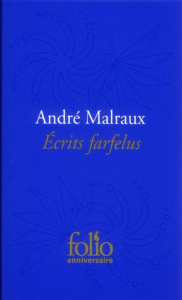 Ecrits farfelus - Malraux André ; Tadié Jean-Yves