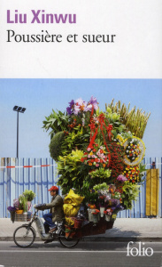 Poussière et sueur - Liu Xinwu ; Darrobers Roger