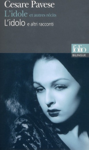 L'idole et autres récits. Edition bilingue français-italien - Pavese Cesare ; Laroche Pierre ; Fusco Mario