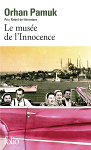 Le musée de l'Innocence - Pamuk Orhan ; Gay-Aksoy Valérie