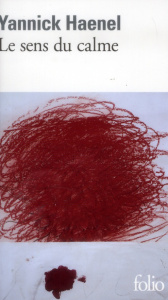 Le sens du calme - Haenel Yannick