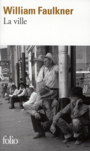 La ville - Faulkner William ; Bréant Jules ; Anfreville Marc