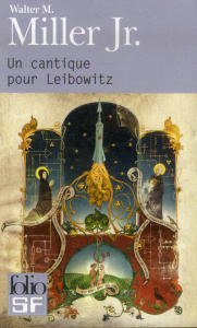 Un cantique pour Leibowitz - Miller Jr Walter Michael ; Saunier Claude ; Day Th