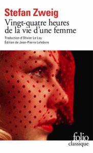 Vingt-quatre heures de la vie d'une femme - Zweig Stefan ; Le Lay Olivier ; Lefebvre Jean-Pier