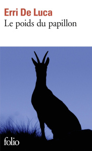 Le poids du papillon - De Luca Erri ; Valin Danièle
