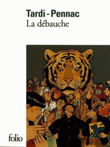 La débauche - Pennac Daniel ; Tardi Jacques