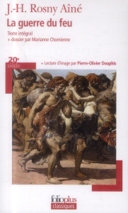 La guerre du feu - Rosny Aîné J-H ; Chomienne Marianne ; Douphis Pier