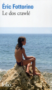 Le dos crawlé - Fottorino Eric