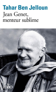 Jean Genet, menteur sublime - Ben Jelloun Tahar