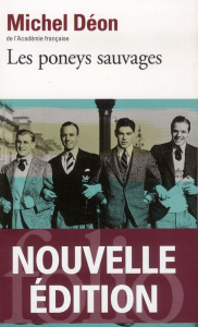 Les poneys sauvages. Edition revue et corrigée - Déon Michel