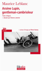 Arsène Lupin, gentleman-cambrioleur - Leblanc Maurice ; Leterrier Etienne ; Favory Pierr