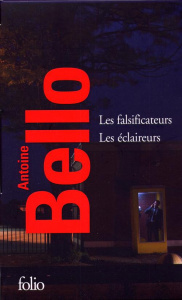 Les falsificateurs ; Les éclaireurs. 2 volumes - Bello Antoine